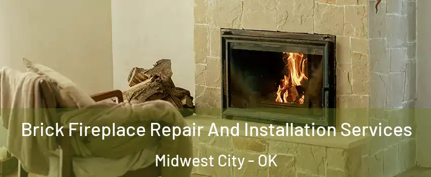  Brick Fireplace Repair And Installation Services Midwest City - OK