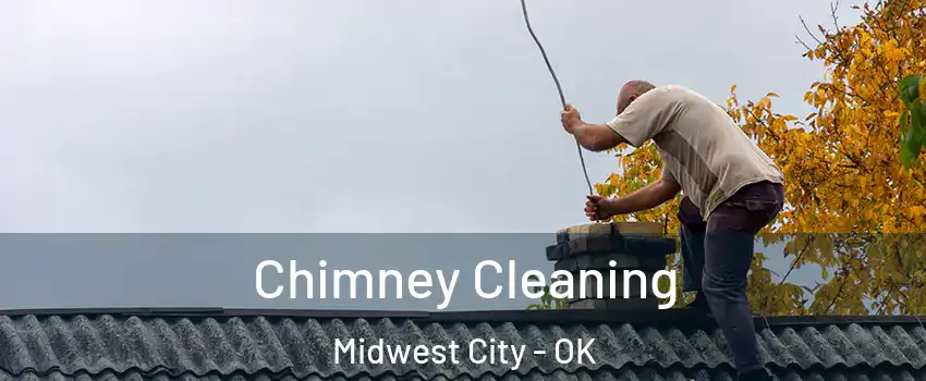 Chimney Cleaning Midwest City - OK