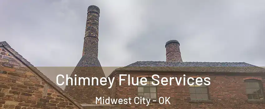  Chimney Flue Services Midwest City - OK