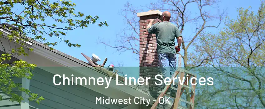  Chimney Liner Services Midwest City - OK