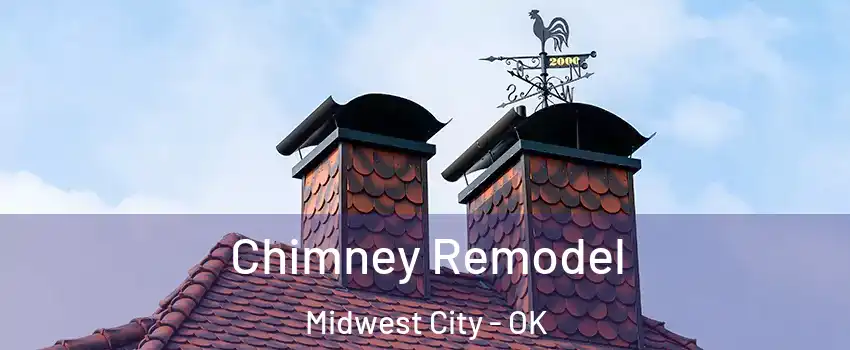  Chimney Remodel Midwest City - OK