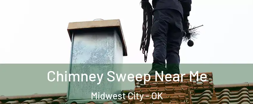  Chimney Sweep Near Me Midwest City - OK