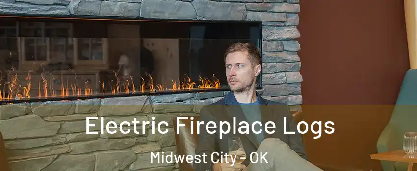  Electric Fireplace Logs Midwest City - OK