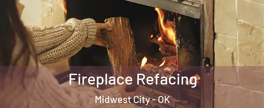  Fireplace Refacing Midwest City - OK