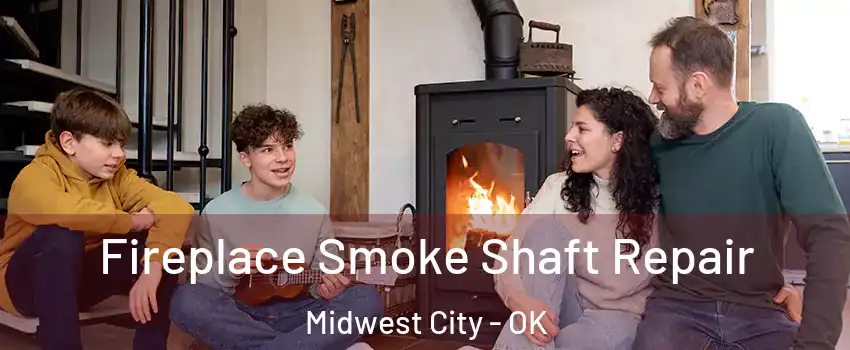  Fireplace Smoke Shaft Repair Midwest City - OK