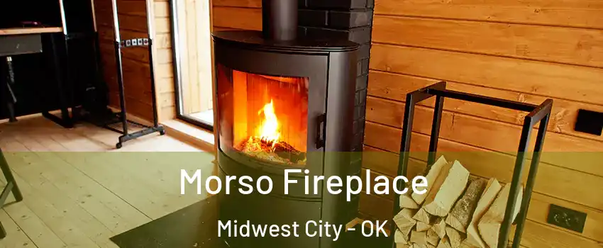  Morso Fireplace Midwest City - OK