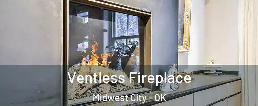  Ventless Fireplace Midwest City - OK