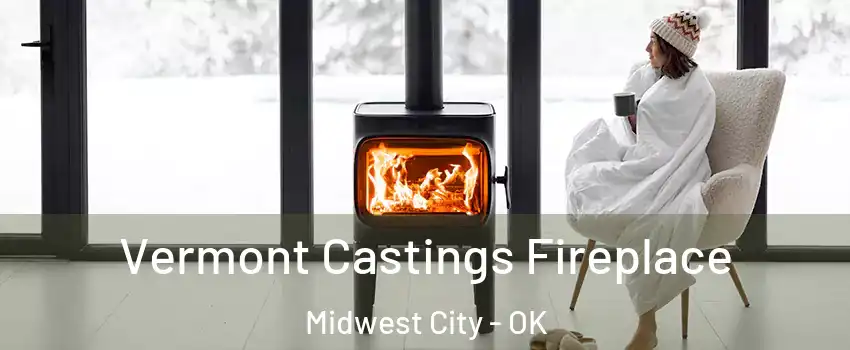  Vermont Castings Fireplace Midwest City - OK